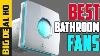 Best Bathroom Fans 2020 Top 3 Best Bathroom Fan Reviews