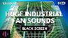 Industrial Fan Noise With A Black Screen For Sleeping 10 Hours Of Industrial Fan Sounds